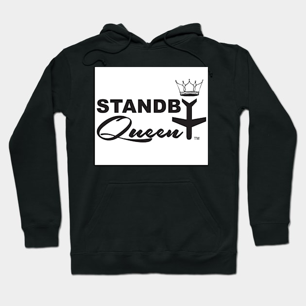 Standby Queen Hoodie by Journeyintl1